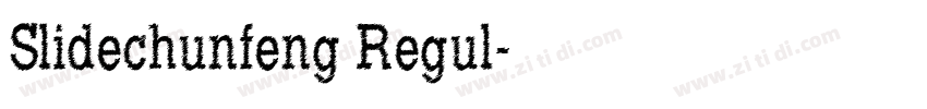 Slidechunfeng Regul字体转换